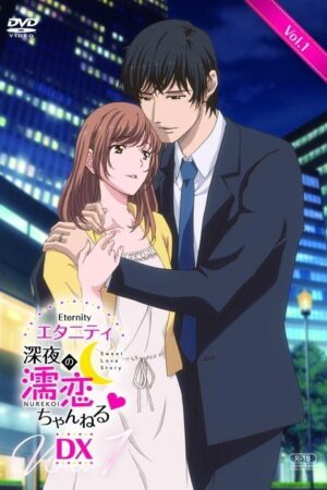 Eternity Shin ya no Nurekoi Channel DX